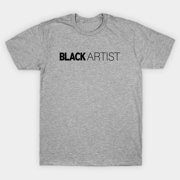 Black Artist T-Shirt | Gift for Artist | Painter | Drawer | Art | Artist  Gifts | Black History Month | Modern Black Artists | Black Power | Black Lives Matter | Black Excellence | Juneteenth T-Shirt by shauniejdesigns